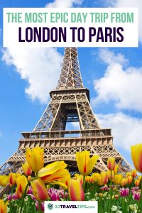 Day Trip from London to Paris Pin 8